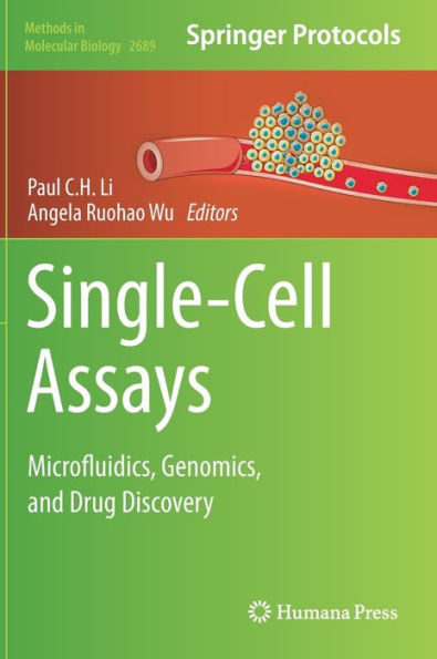 Single-Cell Assays: Microfluidics, Genomics, And Drug Discovery (Methods In Molecular Biology, 2689)