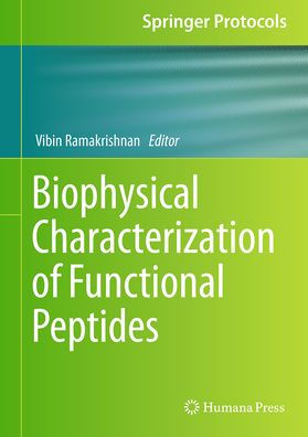 Biophysical Characterization Of Functional Peptides (Springer Protocols Handbooks)
