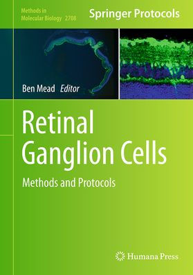 Retinal Ganglion Cells: Methods And Protocols (Methods In Molecular Biology, 2708)
