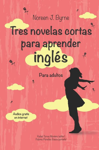 Tres Novelas Cortas Para Aprender Inglés: Para Adultos (Cuentos En Inglés Y Español Con Audios Gratuitos Para Adultos.)