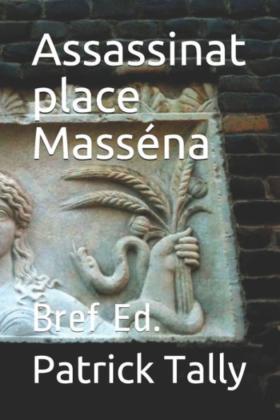 Assassinat Place Masséna: Bref Ed. (French Edition)