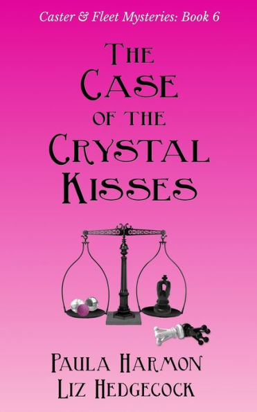 The Case Of The Crystal Kisses (Caster & Fleet Mysteries)