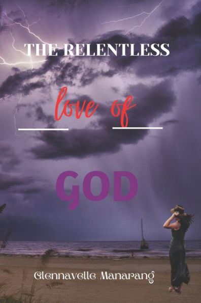 Relentless: The Love Of God
