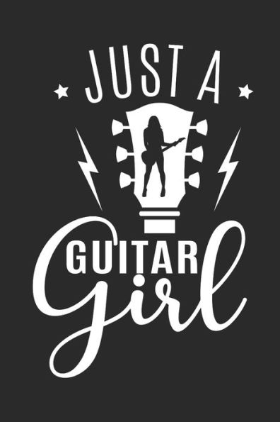 Just A Guitar Girl: Guitar Tabs To Learn And Play For Women