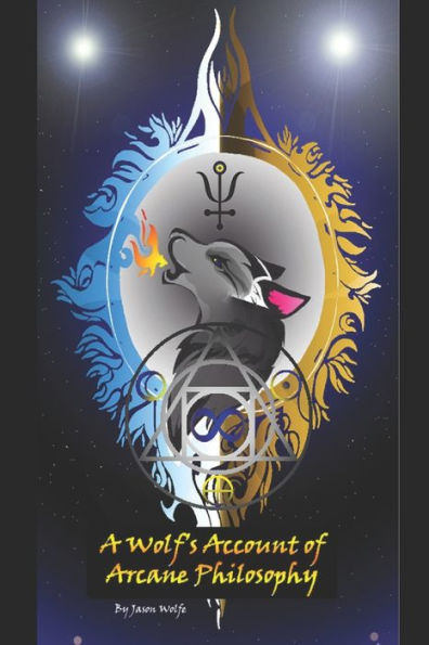 A Wolf'S Account Of Arcane Philosophy