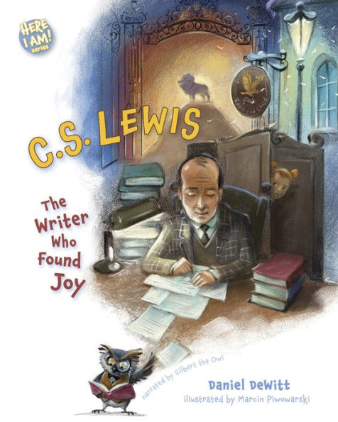 C.S. Lewis: The Writer Who Found Joy (Here I Am! Biography Series)