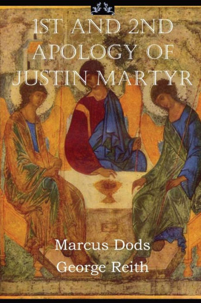 First And Second Apologies Of Justin Martyr
