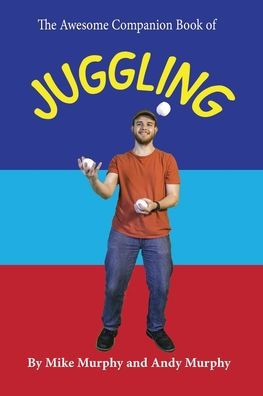 The Awesome Companion Book Of Juggling