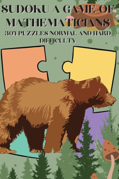 Sudoku A Game Of Mathematicians 300 Puzzles Normal And Hard Difficulty