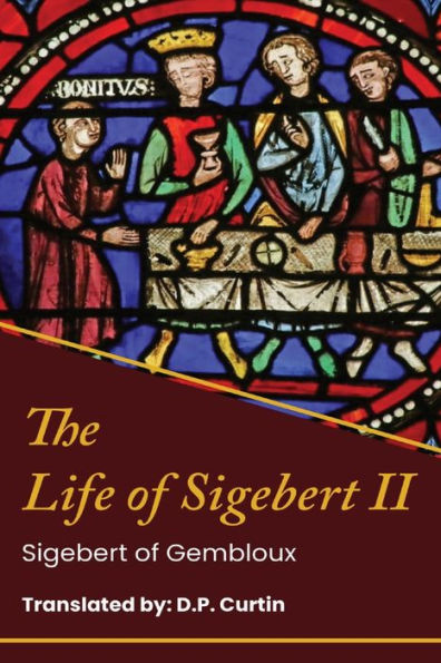 The Life Of King Sigebert Ii