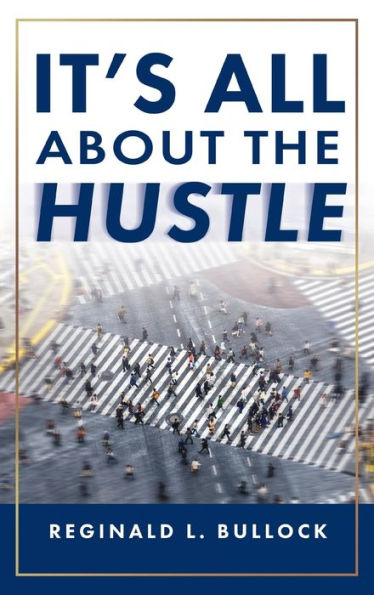 It's All About The Hustle