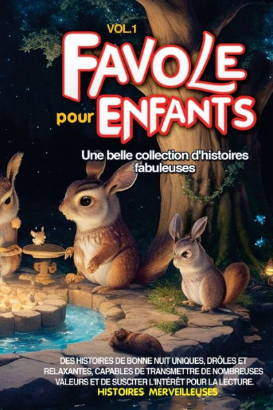 Fables Pour Enfants: Une Belle Collection D'Histoires Fabuleuses. Des Histoires De Bonne Nuit Uniques, Drôles Et Relaxantes, Capables De Transmettre ... Pour La Lecture Vol.1 (French Edition)