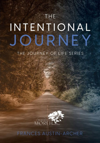 The Intentional Journey: A Teaching Devotional (Journey Of Life)