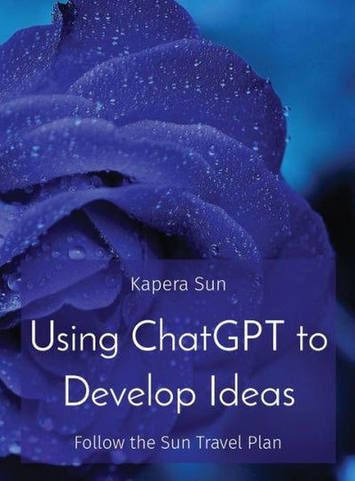 Using Chatgpt To Develop Ideas: Follow The Sun Travel Plan