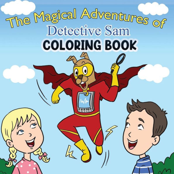 The Magical Adventures Of Detective Sam Coloring Book