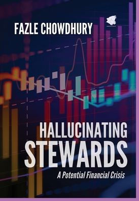 Hallucinating Stewards: A Potential Financial Crisis