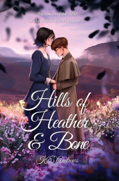 Hills Of Heather And Bone
