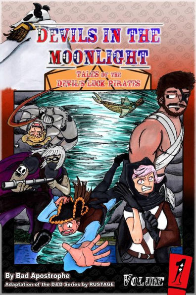 Devils In The Moonlight: Tales Of The Devil'S Luck Pirates, Vol. 1
