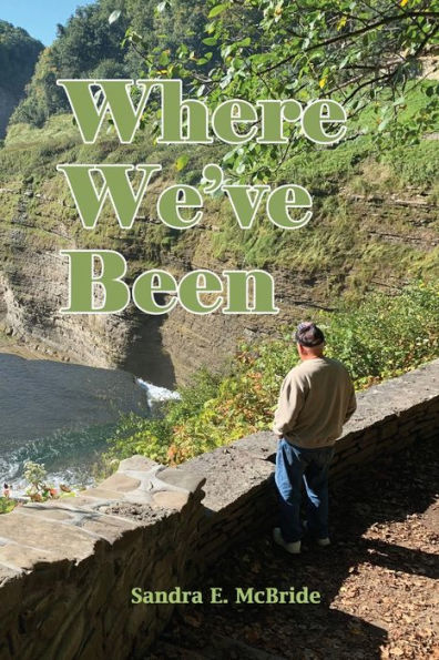 Where We'Ve Been