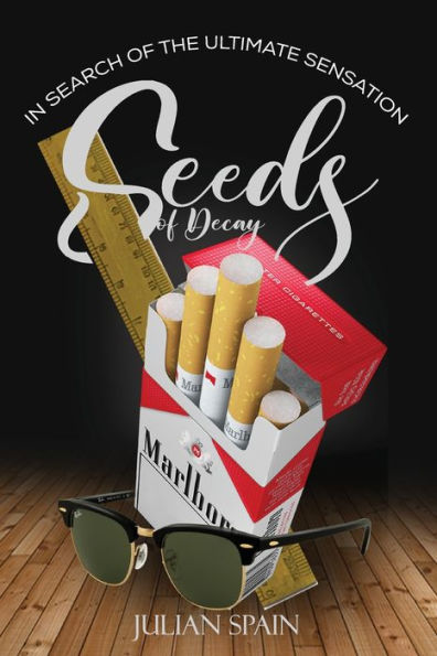 Seeds Of Decay: In Search Of The Ultimate Sensation - 9781088056141