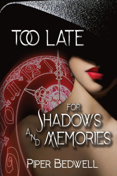 Too Late For Shadows And Memories