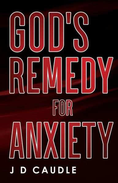 God's Remedy For Anxiety
