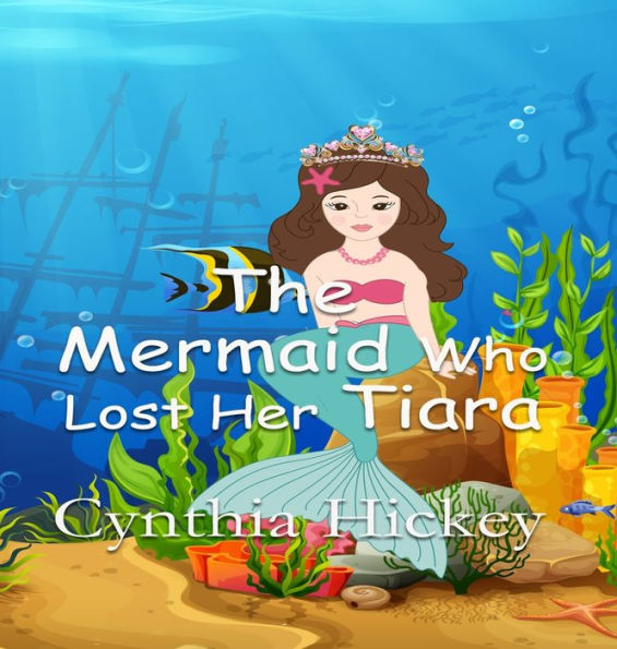 The Mermaid Who Lost Her Tiara - 9781088077481