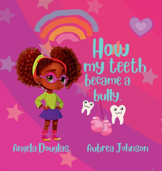 How My Teeth Became A Bully.