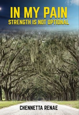 In My Pain - Strength Is Not Optional