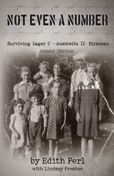 Not Even A Number: Surviving Lager C Aushwitz Ii - Birkenau