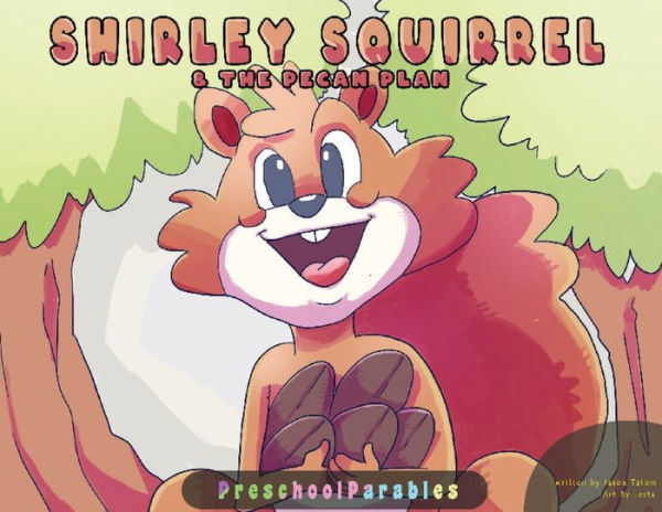 Shirley Squirrel And The Pecan Plan
