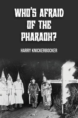 Who'S Afraid Of The Pharoah?