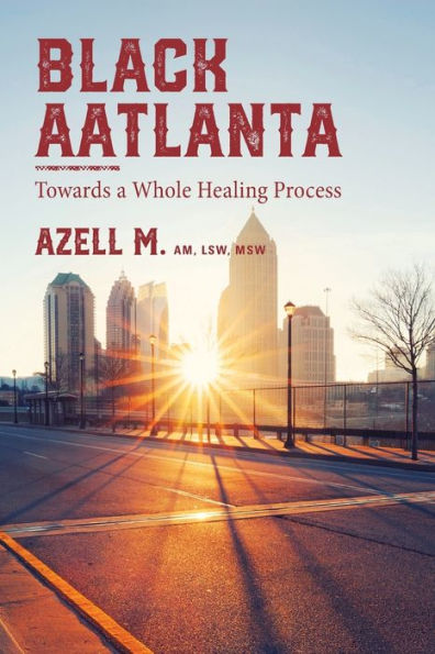 Black Aatlanta: Towards A Whole Healing Process