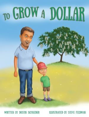 To Grow A Dollar