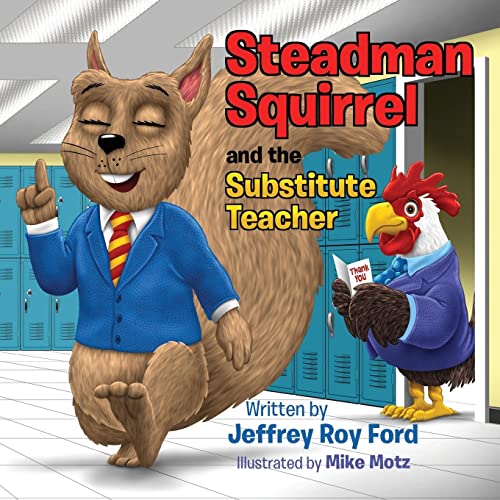 Steadman Squirrel And The Substitute Teacher