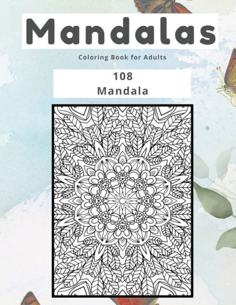 Mandalas Coloring Book For Adults 108 Mandala