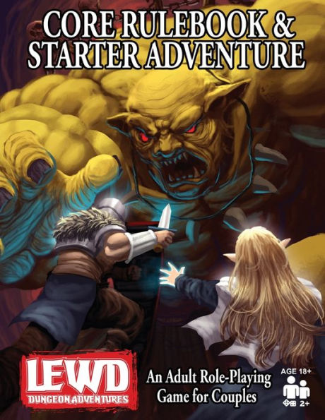 Lewd Dungeon Adventures Core Rulebook And Starter Adventure: An Adult Role-Playing Game For Couples