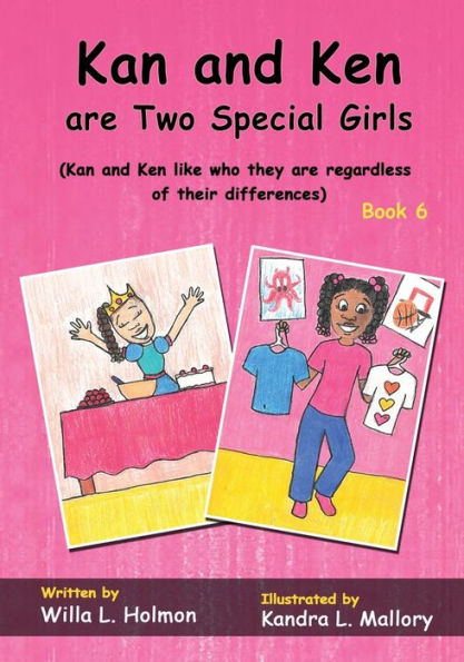 Kan And Ken Are Two Special Girls: (Book Six) Kan And Ken Like Who They Are Regardless Of Their Differences