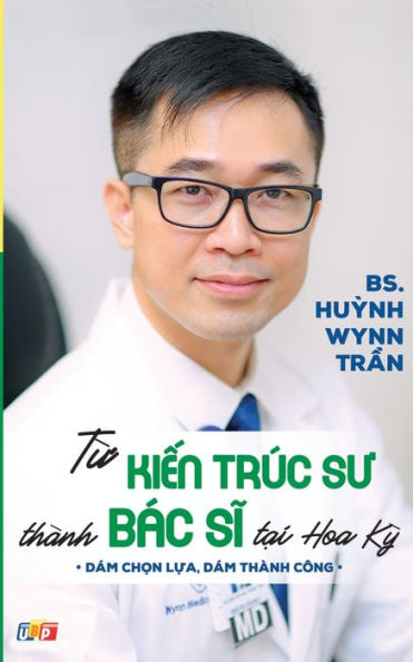 T? Ki?N Trúc Su Thành Bác Si T?I Hoa K? (Vietnamese Edition)