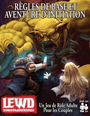 Lewd Dungeon Adventures Règles De Base Et Aventure D'Initiation: Un Jeu De Rôle Adulte Pour Les Couples (French Edition)