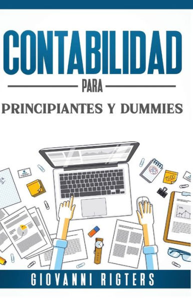 Contabilidad Para Principiantes Y Dummies (Spanish Edition)