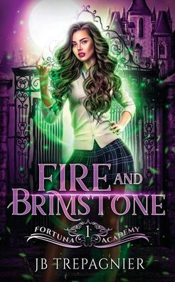 Fire And Brimstone: A Paranormal Reverse Harem Romance (Fortuna Academy)
