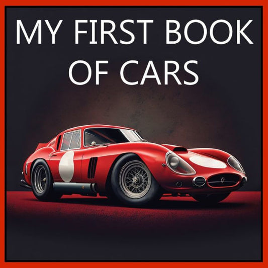 My First Book Of Cars: Colorful Pictures Of All Types Of Cars