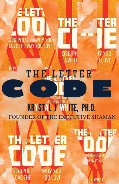 The Letter Code: Deciphering The Truth About Your Love Life