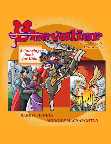 Chevalier The Queen'S Mouseketeer: A Coloring Book For Kids