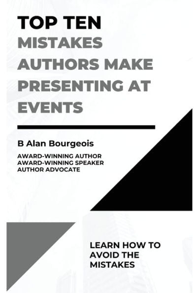 Top Ten Mistakes Authors Make Presenting At Events