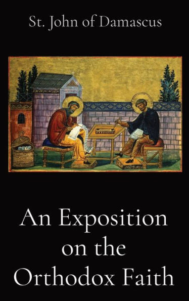 An Exposition On The Orthodox Faith