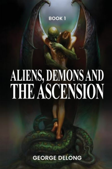 Aliens, Demons, & The Ascension