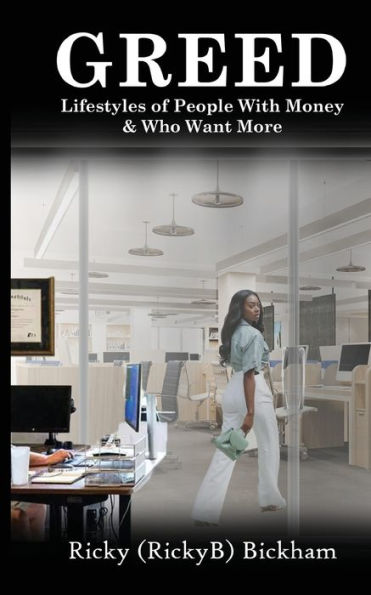 Greed: Lifestyles Of People With Money & Who Want More