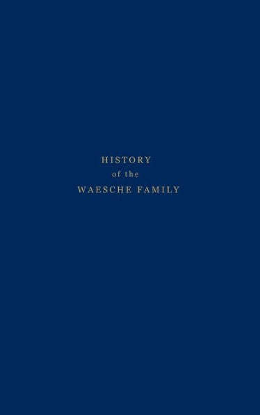 History Of The Waesche Family